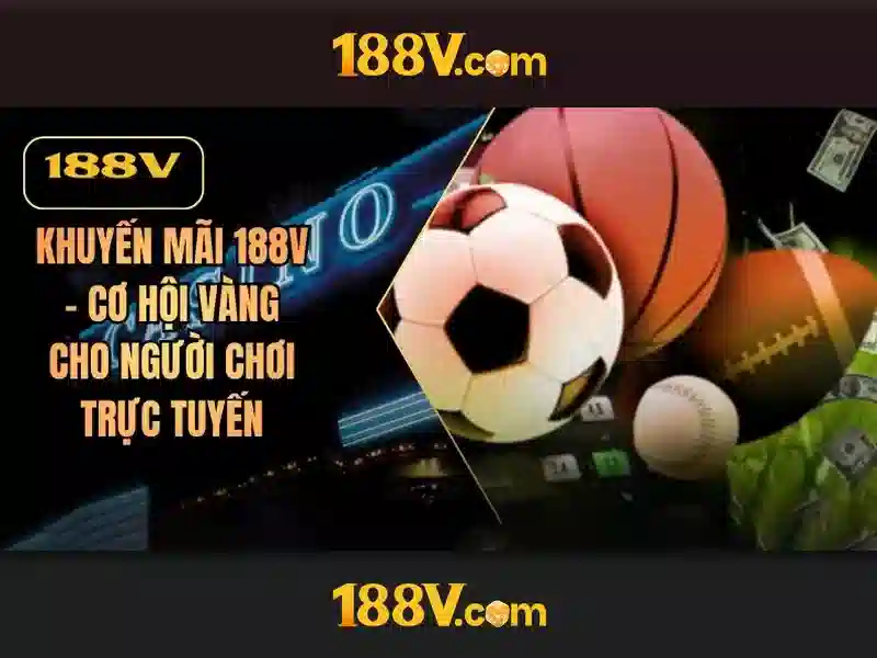 Những đặc điểm cơ bản của 188v trong đời sống hiện đại